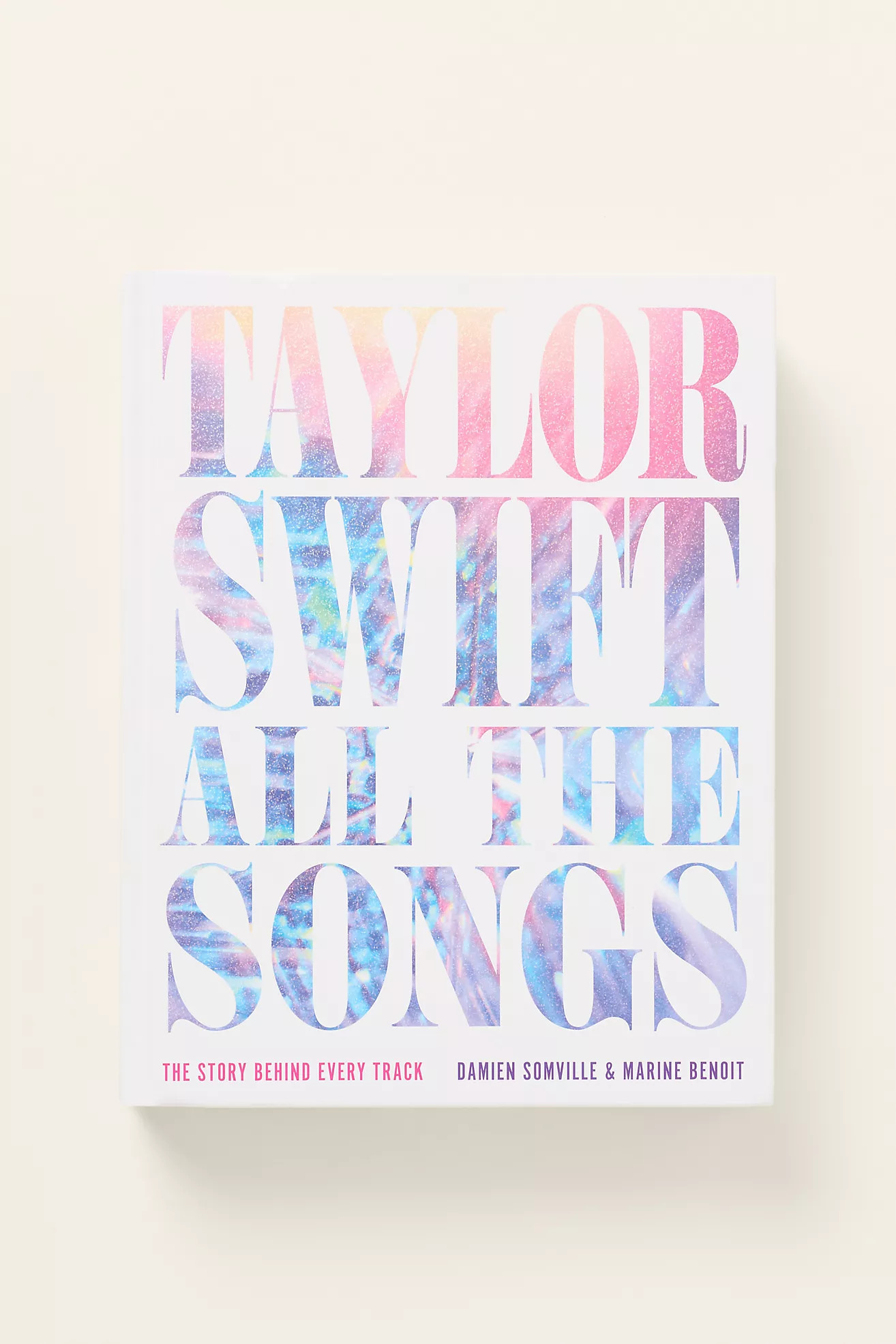 Taylor Swift All the Songs Hardcover Book | Anthropologie (US)