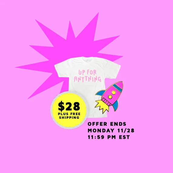 Up For Anything T-shirt + Neon Rocket Ship Enamel Pin Bundle Pack | Etsy (US)