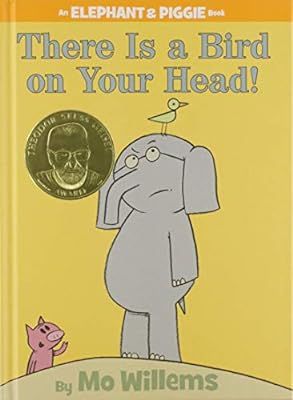 There is a Bird on Your Head! (An Elephant and Piggie Book) | Amazon (US)