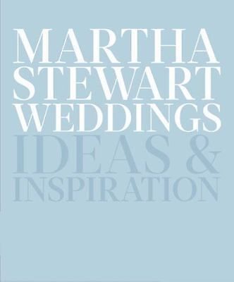 Martha Stewart Weddings: Ideas and Inspiration by Editors Of Martha Stewart Wed | eBay US