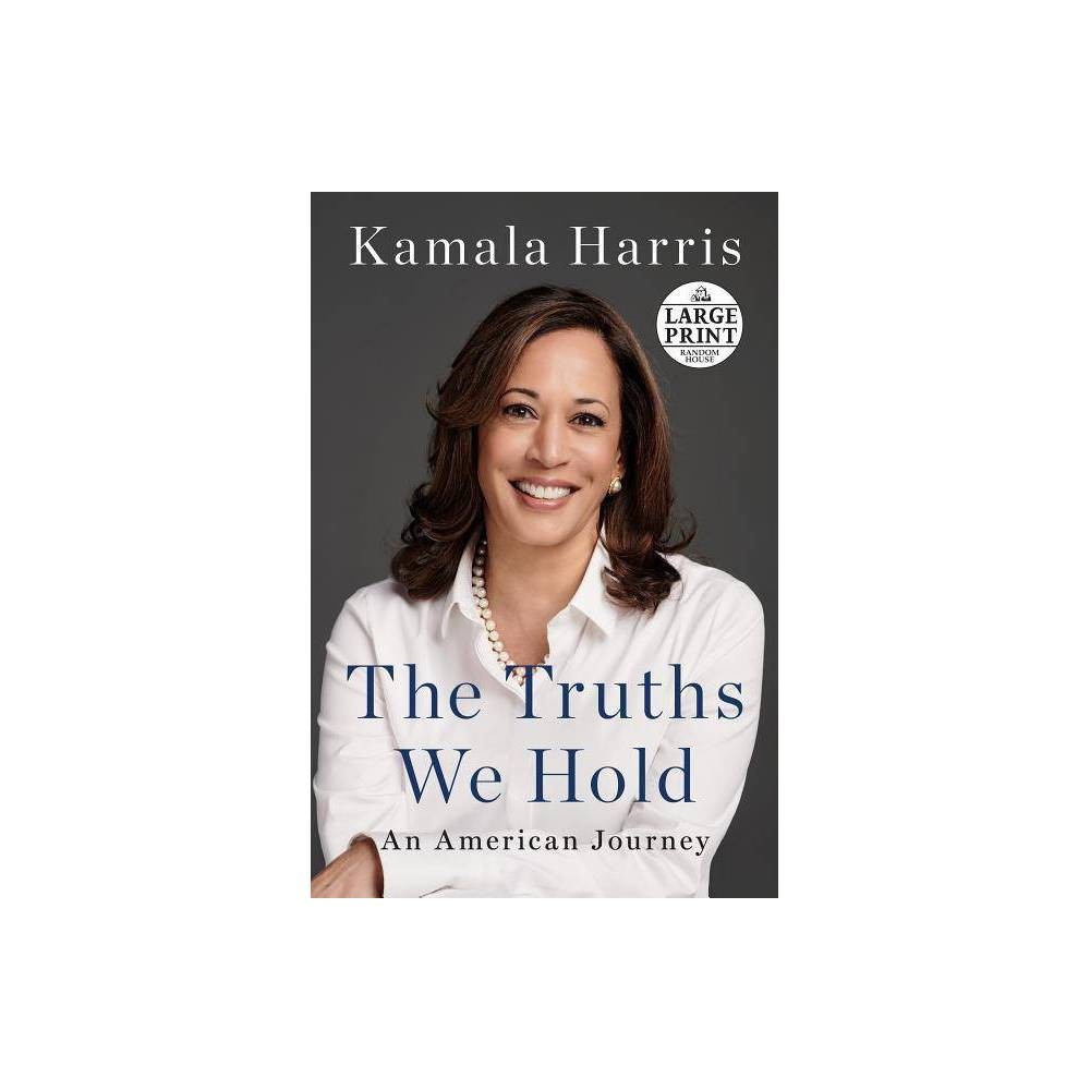 The Truths We Hold - Large Print by Kamala Harris (Paperback) | Target