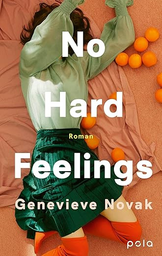 No Hard Feelings: Roman | Ehrlich, witzig, klug: Fleabag trifft Dolly Alderton      Broschiert ... | Amazon (DE)