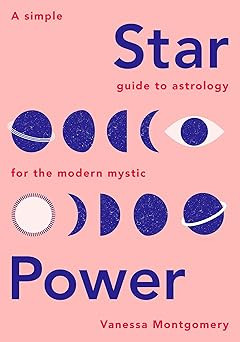 Star Power: A Simple Guide to Astrology for the Modern Mystic | Amazon (CA)