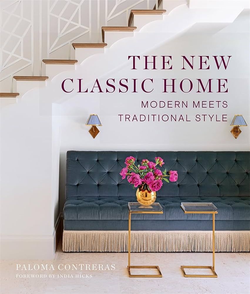 The New Classic Home: Modern Meets Traditional Style | Amazon (US)