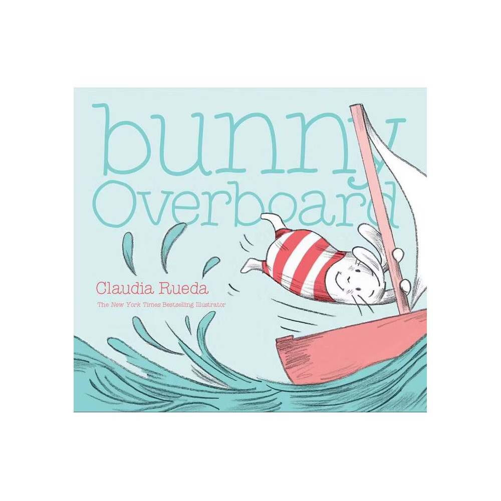 Bunny Overboard - (Bunny Interactive Picture Books) by Claudia Rueda (Hardcover) | Target