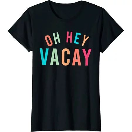 Cute Summer Oh Hey Vacay T-Shirt Women Tops | Walmart (US)