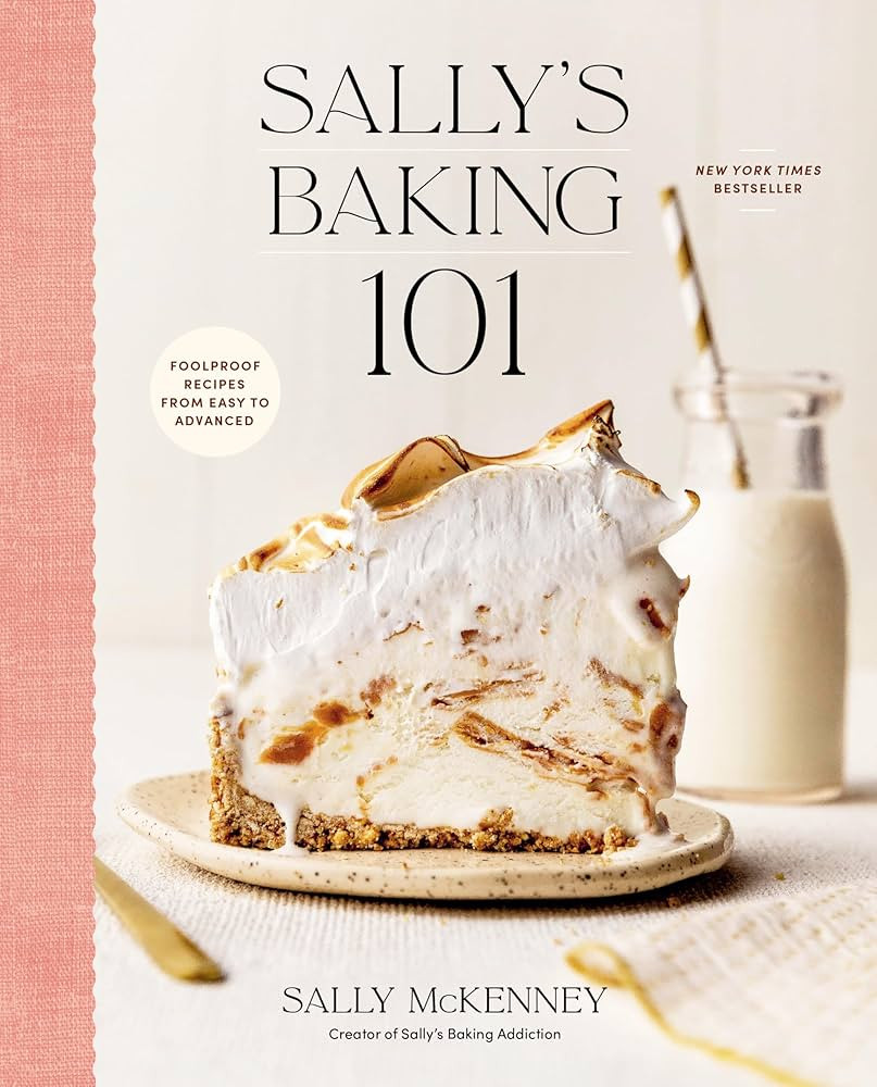 Sally's Baking 101: Foolproof Recipes from Easy to Advanced | Amazon (US)