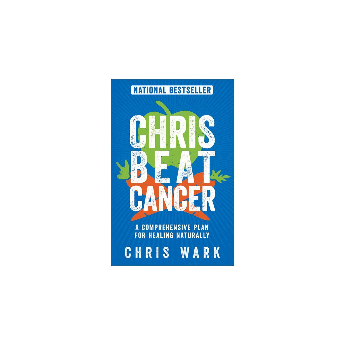 Chris Beat Cancer - by  Chris Wark (Paperback) | Target