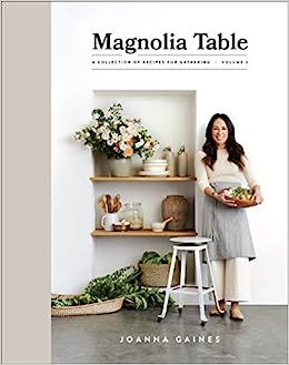 Magnolia Table, Volume 2: A Collection of Recipes for Gathering    Hardcover – Illustrated, Apr... | Amazon (US)