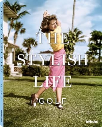 The Stylish Life: Golf     Hardcover – March 27, 2015 | Amazon (US)