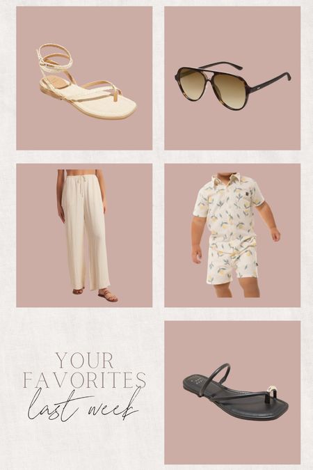Last week’s best sellers 💫 

Both pairs of Target sandals are true to size!
Lined wide leg pants: true to size (S)
Amazon sunglasses
Boys lemon print set: TTS



#LTKshoecrush #LTKfindsunder50 #LTKfindsunder100