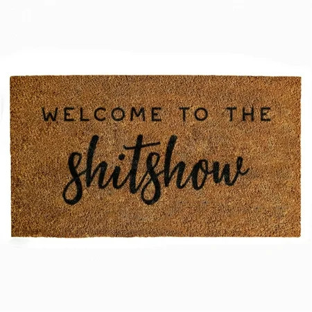 Welcome to The Shitshow Doormat 30x17 Inches Welcome to The Shitshow Welcome Mat for Front Door W... | Walmart (US)