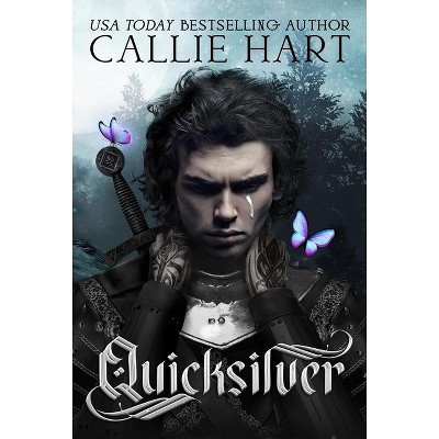 Quicksilver - by  Callie Hart (Paperback) | Target