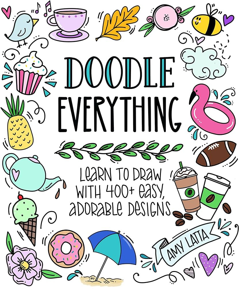 Doodle Everything!: Learn to Draw with 400+ Easy, Adorable Designs | Amazon (US)