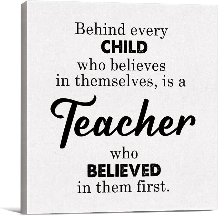 Behind Every Child Who Believes in Themselves Quote Canvas Wall Art Teacher Appreciation Print Po... | Amazon (US)