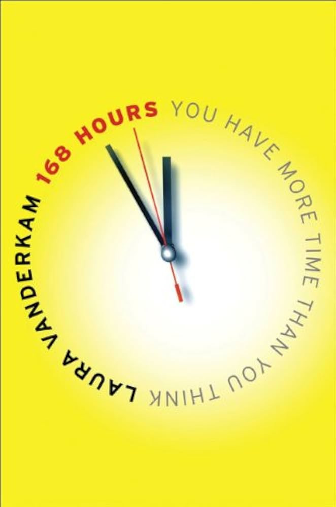 168 Hours: You Have More Time Than You Think | Amazon (US)