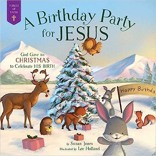 A Birthday Party for Jesus (Forest of Faith Books)



Hardcover – Picture Book, October 31, 201... | Amazon (US)