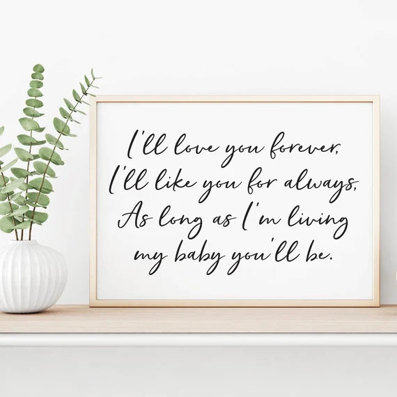 I'll Love You Forever, As Long As I'm Living My Baby You'll Be Nursery Wall Decor, Nursery Decor ... | Etsy (US)