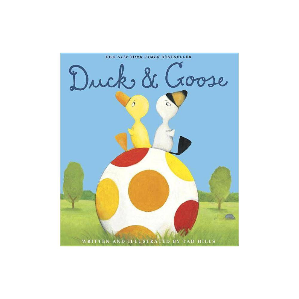 Duck & Goose - by Tad Hills (Hardcover) | Target
