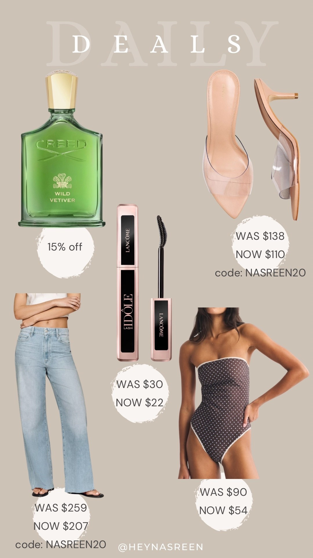 Daily deals on Creed Wild Vetiver perfume, Anthropologie clear heels, Lancôme lash idole mascara, Abercrombie reversible bathing suit, Anthropologie Paige anessa jeans