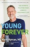 Young Forever: The Secrets to Living Your Longest, Healthiest Life     Hardcover – February 21,... | Amazon (US)