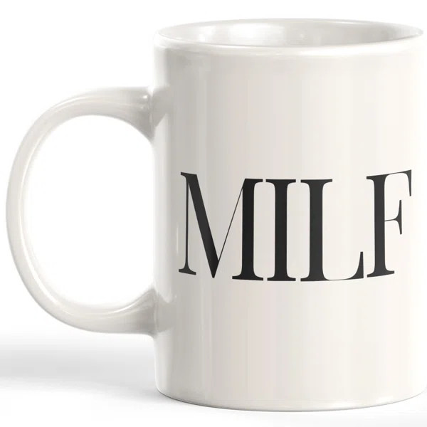 MILF Coffee Mug | Wayfair North America