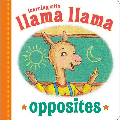 Llama Llama Opposites - by  Anna Dewdney (Board Book) | Target