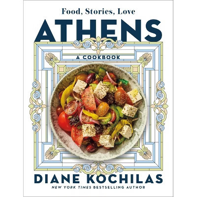 Athens - by  Diane Kochilas (Hardcover) | Target