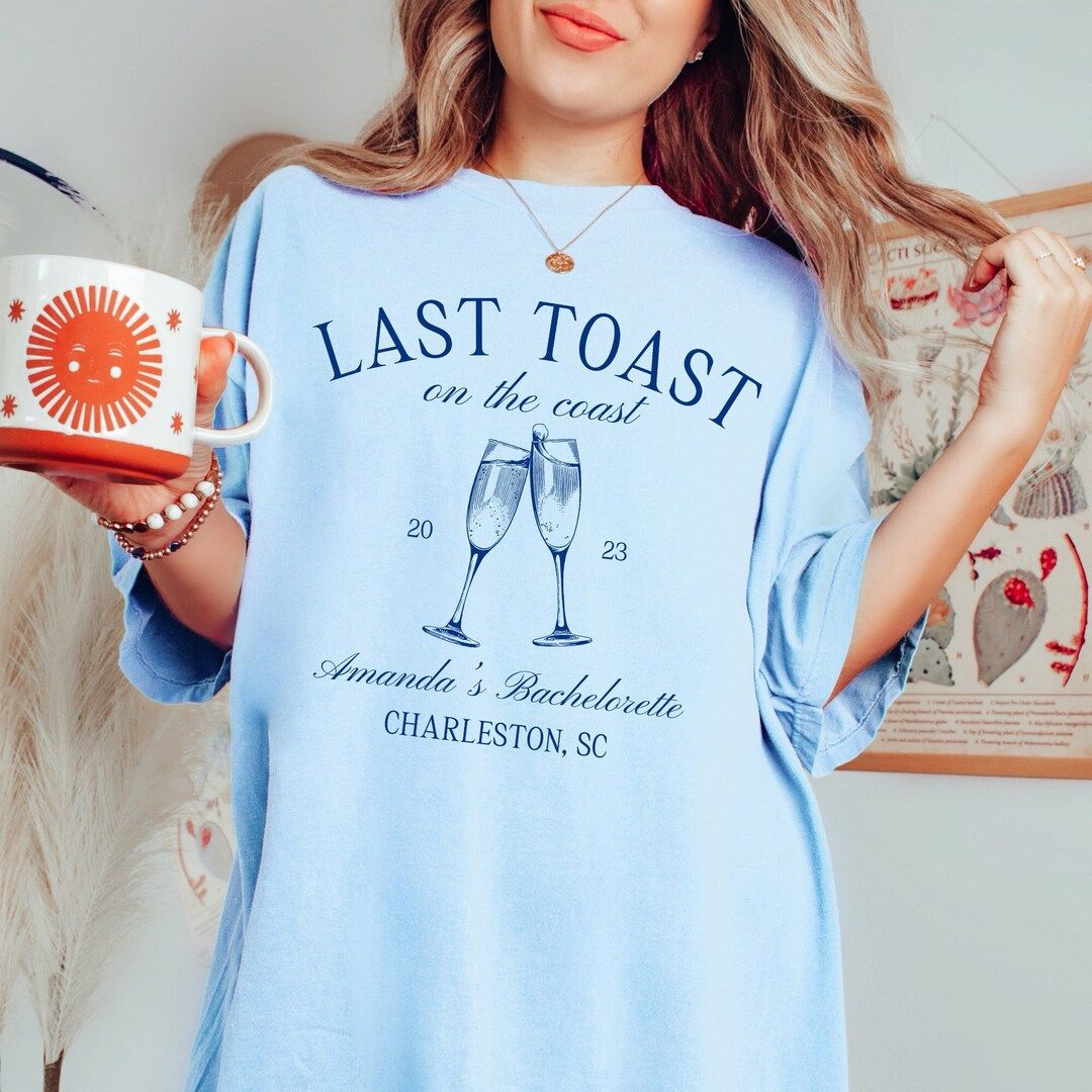 Last Toast On The Coast Shirts Custom Beach Bachelorette Party Shirts Seaside Bachelorette Comfor... | Etsy (US)
