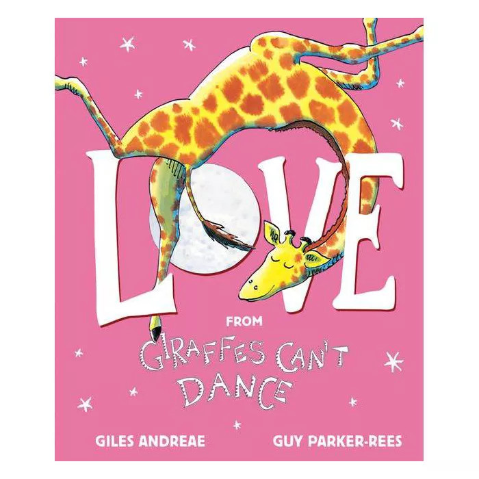 Love from Giraffes Can't Dance - by Giles Andreae (Hardcover) | Target