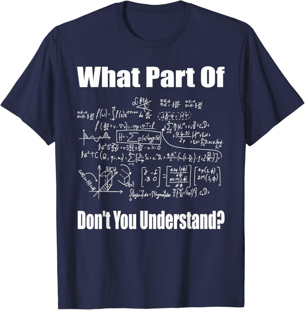 What Part Of Don't You Understand Funny Math Teacher T-Shirt | Amazon (US)