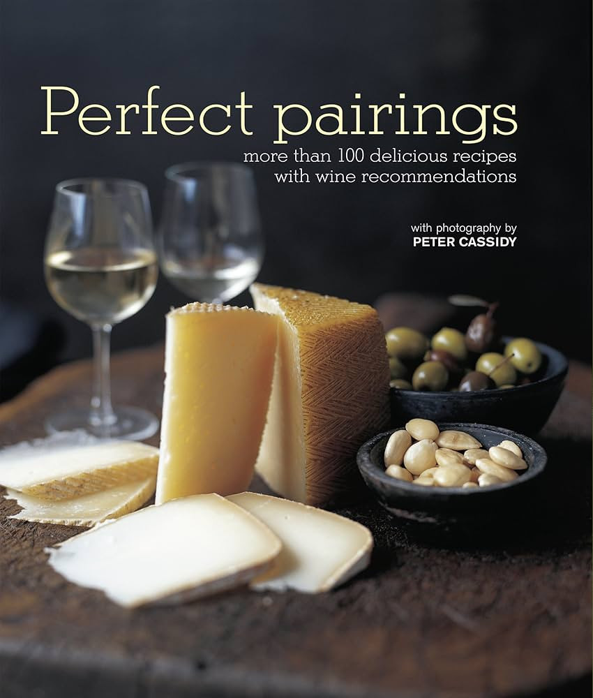 Perfect Pairings: More than 100 delicious recipes with wine recommendations | Amazon (US)