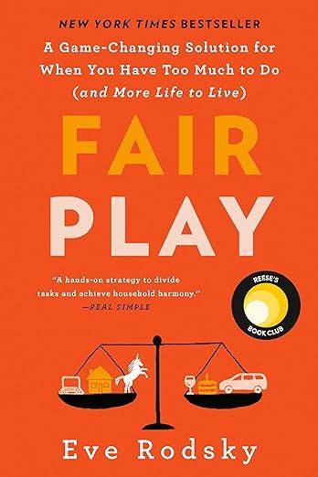 Fair Play: A Game-Changing Solution for When You Have Too Much to Do (and More Life to Live)     ... | Amazon (US)