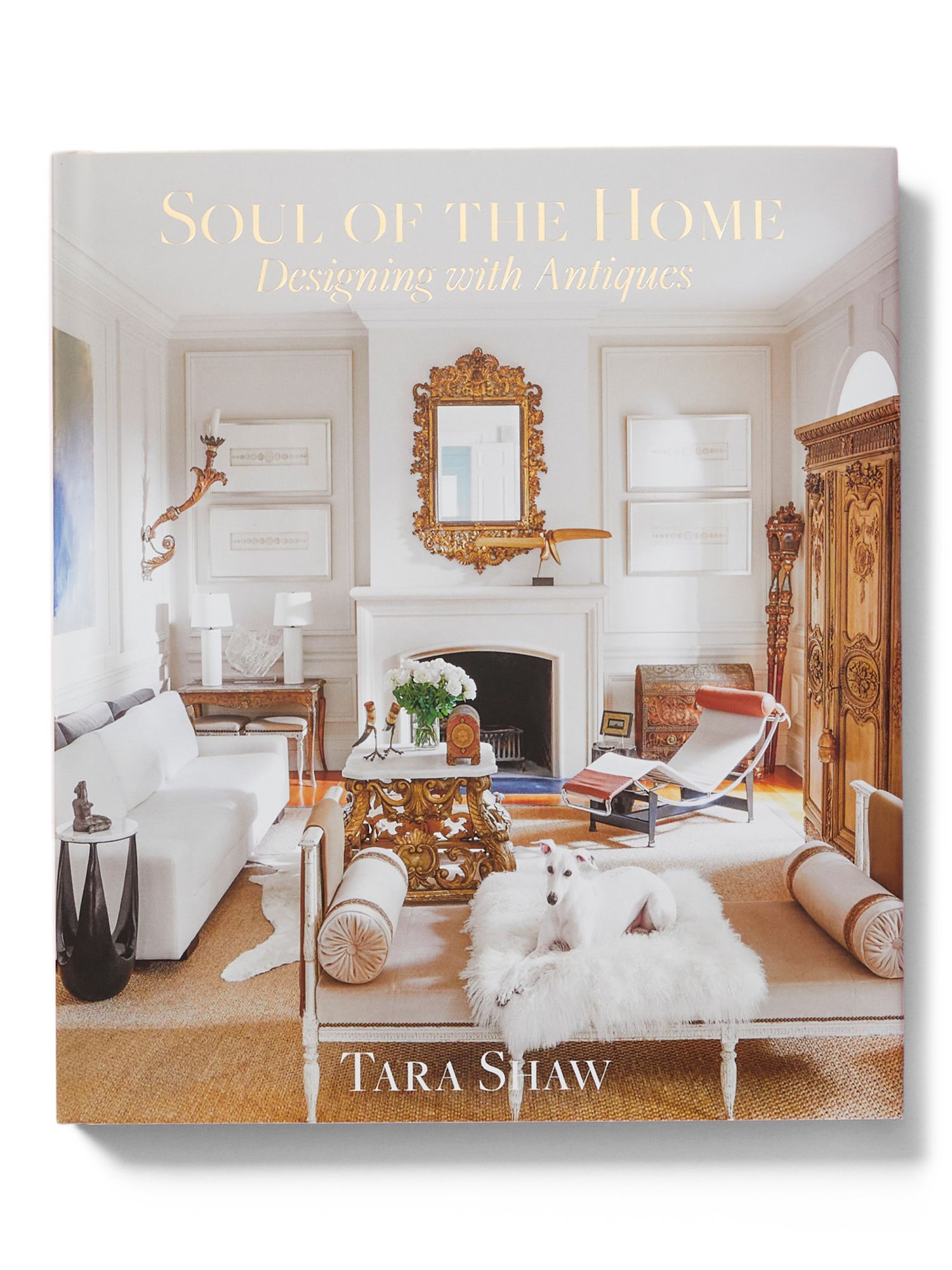 Soul Of The Home Designing With Antiques Coffee Table Book | Marshalls