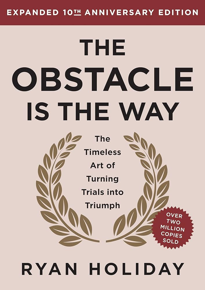The Obstacle is the Way Expanded 10th Anniversary Edition: The Timeless Art of Turning Trials int... | Amazon (US)