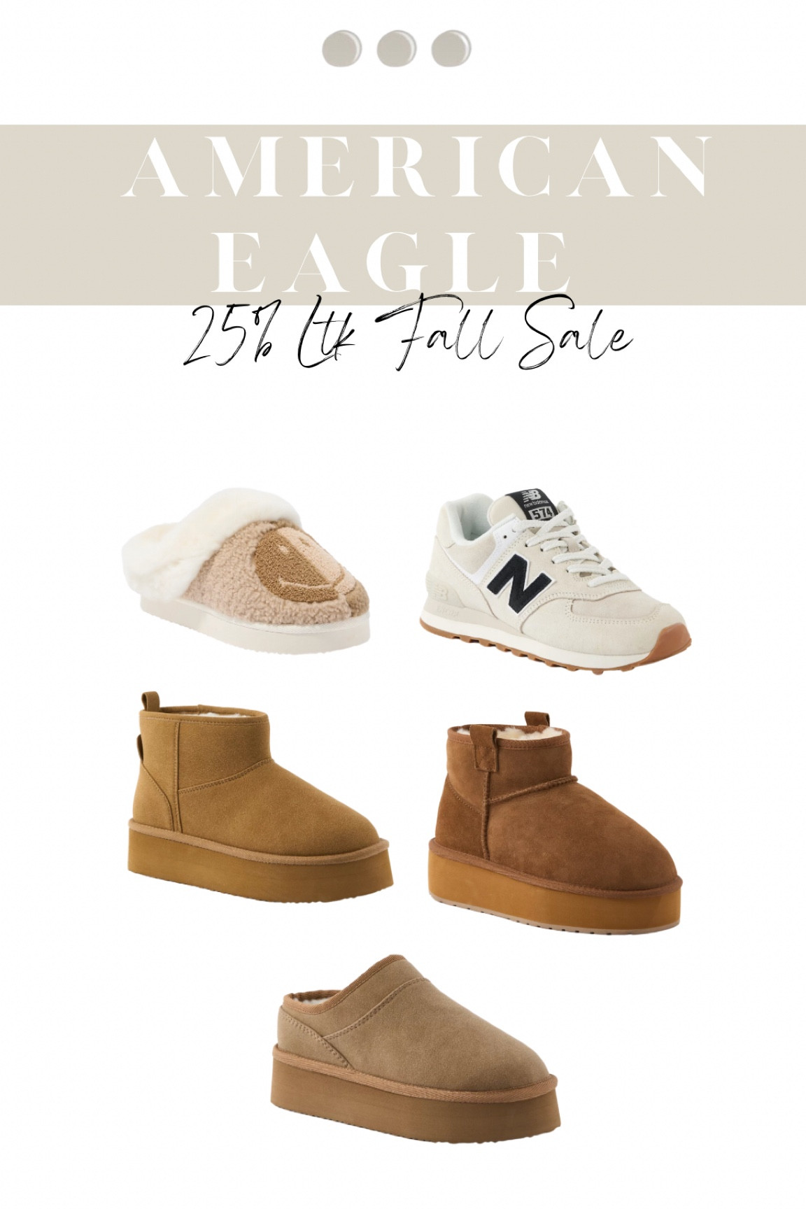 American Eagle—25% LTK FALL SALE!🍂

#autumnstyle #fallstyle #falloutfits #fallseason #outfitlooks #styleideas #styletip #momstyle #everydaystyle #weekendstyle #americaneagle #americaneaglesale #salefinds #ltkfallsale #ltksaleevent #cozystyle #cozywear #comfystyle #shoes #slippers #cozyslippers #cozyshoes #wintershoes #trendy #trendyshoes #athomeslippers #athomeshoes #uggdupes #aesale #aesalefinds #newbalance 

#LTKshoecrush #LTKSale #LTKSeasonal