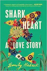 Shark Heart: A Love Story     Hardcover – August 8, 2023 | Amazon (US)