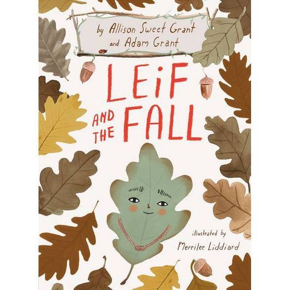 Leif and the Fall - by  Allison Sweet Grant & Adam Grant (Hardcover) | Target