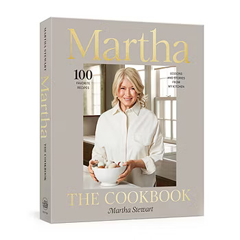 Martha: The Cookbook: 100 Favorite Recipes With Lessons and Stories From My Kitchen by Martha Ste... | JCPenney