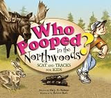 Who Pooped in the Northwoods? - Scat and Tracks for Kids    Paperback – Illustrated, April 15, ... | Amazon (US)