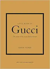 Little Book of Gucci: The Story of the Iconic Fashion House (Little Books of Fashion, 7)    Hardc... | Amazon (US)