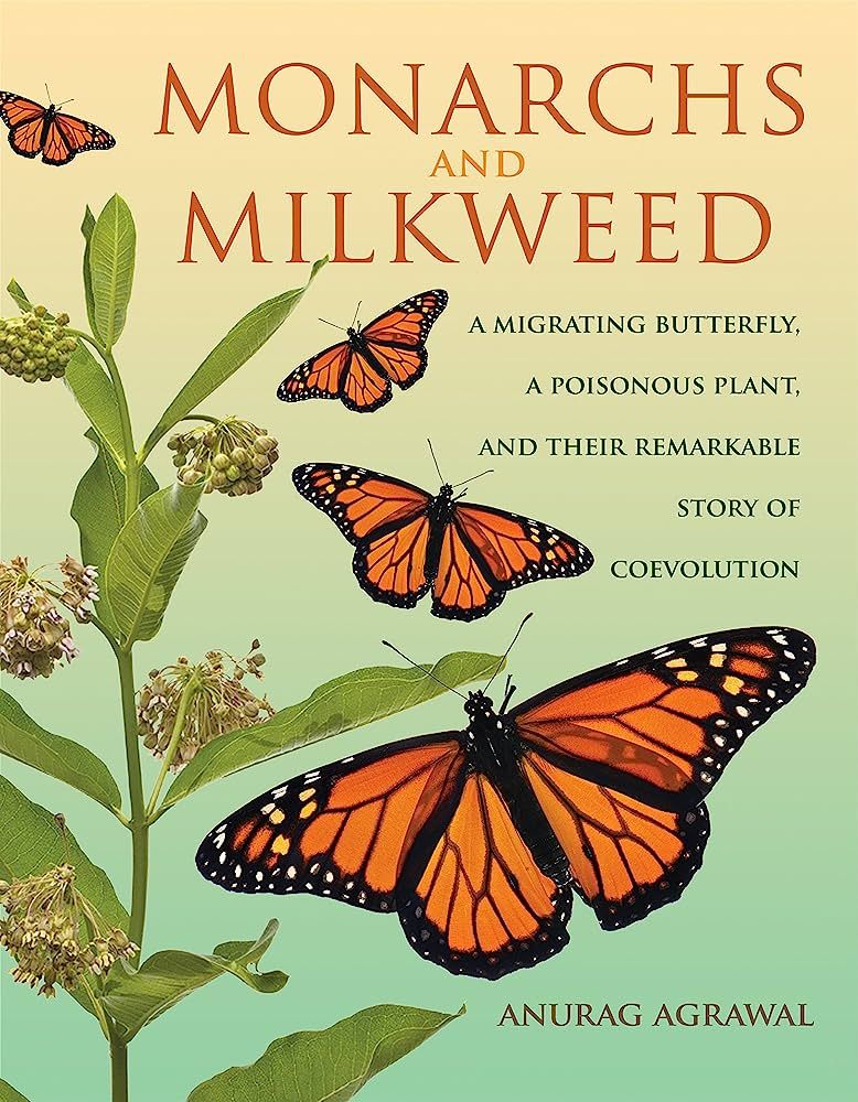 Monarchs and Milkweed: A Migrating Butterfly, a Poisonous Plant, and Their Remarkable Story of Co... | Amazon (US)