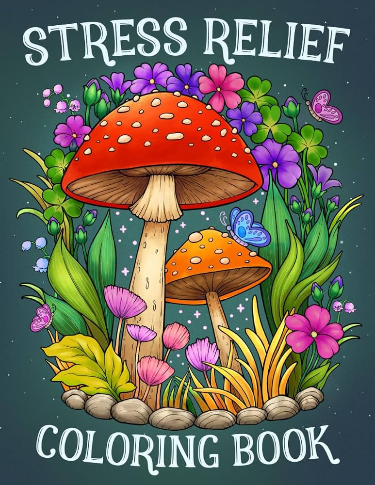 Stress Relief: Adult Coloring Book with Animals, Landscape, Flowers, Patterns, Mushroom And Many ... | Amazon (US)