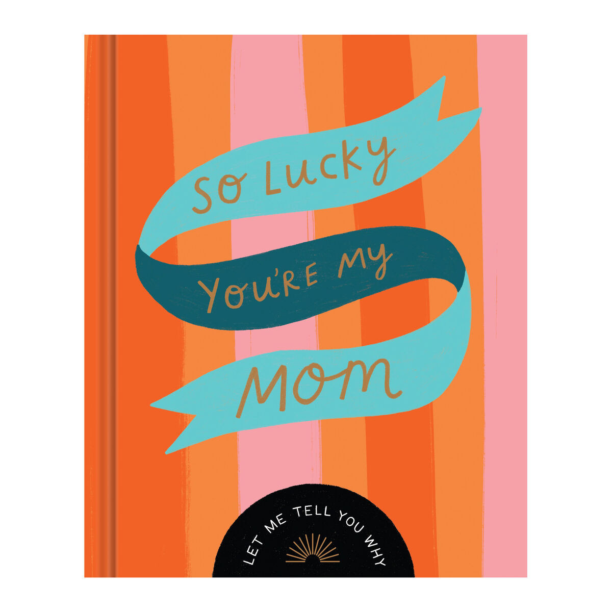 So Lucky You're My Mom Fill In Book by World Market | World Market