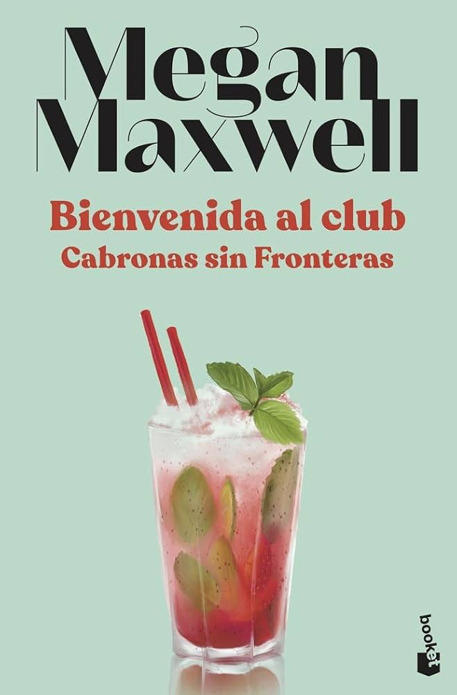 Bienvenida al club Cabronas sin Fronteras (Biblioteca Megan Maxwell) | Amazon (ES)