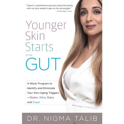 Younger Skin Starts in the Gut - by  Nigma Talib (Paperback) | Target