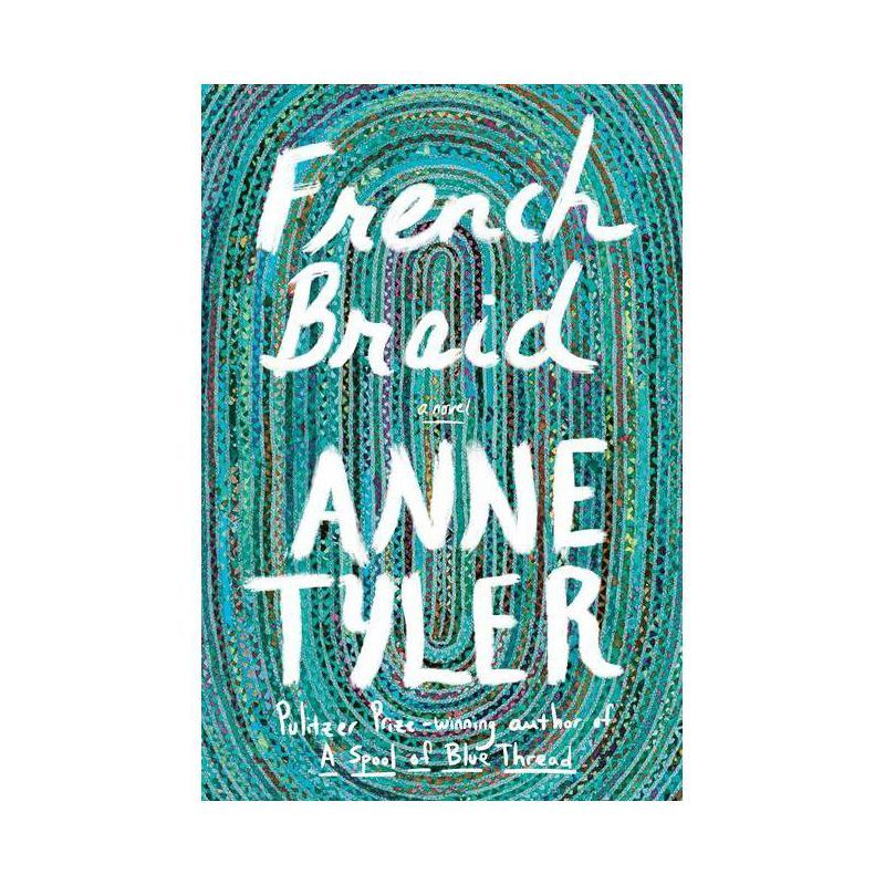 French Braid - by Anne Tyler (Hardcover) | Target