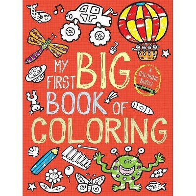 My First Big Book of Coloring - by Little Bee Books (Paperback) | Target