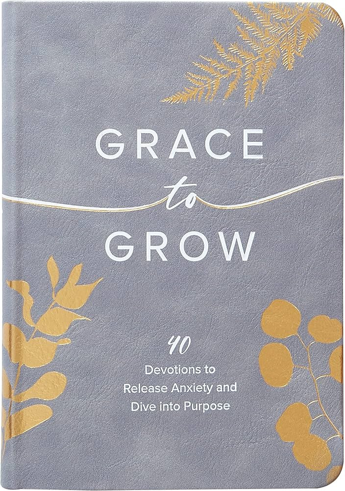 Grace to Grow: 40 Devotions to Release Anxiety and Dive into Purpose | Amazon (US)