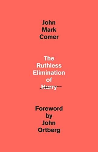 The Ruthless Elimination of Hurry: How to Stay Emotionally Healthy and Spiritually Alive in the C... | Amazon (US)